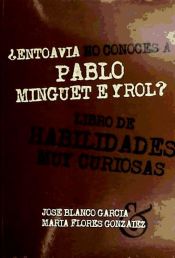 Portada de ¿Entodavía no conoces a Pablo Minguét è Yról?