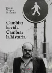 Portada de Cambiar la vida, cambiar la historia