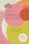 Atrévete a no gustar