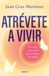 Atr&eacute;vete a vivir