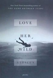 Portada de Love Her Wild: Poems
