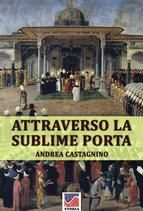 Portada de Attraverso la Sublime Porta (Ebook)