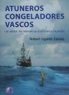 Atuneros congeladores vascos : un sector de relevancia económica mundial