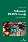 Audiovisual Ethnomusicology; Filming musical cultures