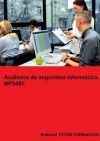 Auditor&iacute;a de seguridad inform&aacute;tica. MF0487.