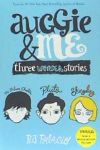 Auggie & Me: Three Wonder Stories