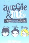 Auggie And Me: Three Wonder Stories