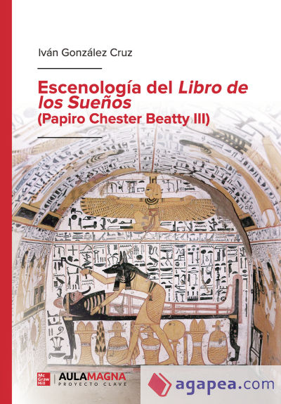 Escenología del Libro de los Sueños (Papiro Chester Beatty III)