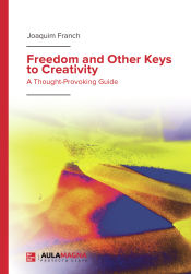 Portada de Freedom and Other Keys to Creativity