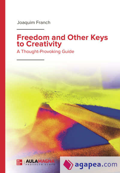 Freedom and Other Keys to Creativity