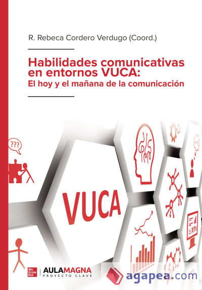 Habilidades comunicativas en entornos VUCA: El hoy y el mañana de la comunicación