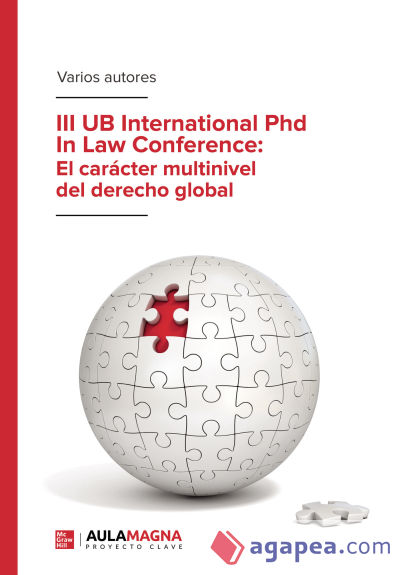 III UB International Phd In Law Conference: El carácter multinivel del derecho global