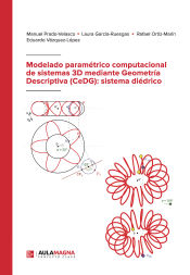 Portada de Modelado paramétrico computacional de sistemas 3D mediante Geometría Descriptiva (CeDG): sistema diédrico