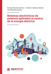 Portada de Sistemas electrónicos de potencia aplicados al control de la energía eléctrica