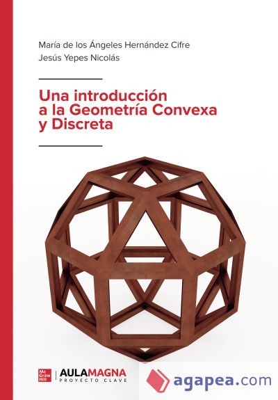 Una introducción a la Geometría Convexa y Discreta