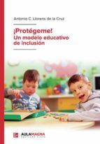 Portada de ¡Protégeme! Un modelo educativo de inclusión (Ebook)