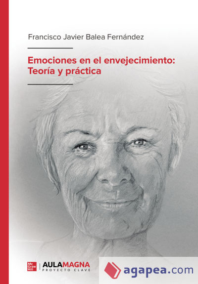 EMOCIONES EN EL ENVEJECIMIENTO: TEORÍA Y PRÁCTICA