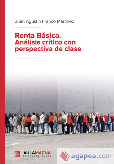 RENTA BÁSICA. ANÁLISIS CRÍTICO CON PERSPECTIVA DE CLASE