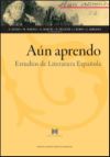 Aún aprendo. Estudios de Literatura Española