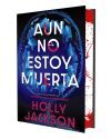 Aún No Estoy Muerta (edición Especial Limitada) De Holly Jackson