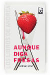 Aunque diga fresas