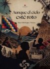 Aunque el cielo est&eacute; roto