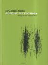 Aunque me extinga