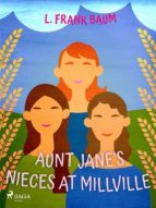 Portada de Aunt Jane's Nieces at Millville (Ebook)