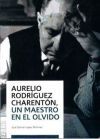 Aurelio Rodr&iacute;guez Charent&oacute;n, un maestro en el olvido