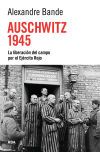 Auschwitz 1945:liberacion del campo por ejercito rojo