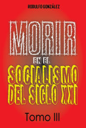 Portada de Morir en el Socialismo del Siglo XXI