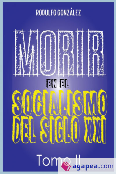 Morir en el Socialismo del Siglo XXI