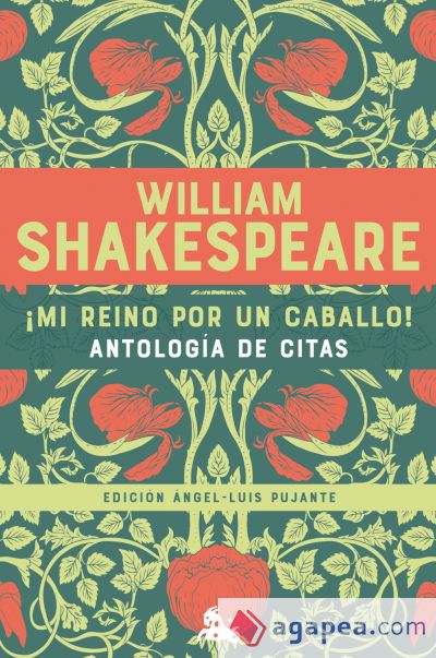 ¡Mi reino por un caballo! Antología de citas de William Shakespeare