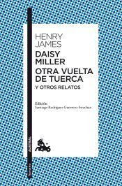 Portada de Daisy Miller / Otra vuelta de tuerca / Otros relatos