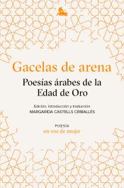 Portada de Gacelas de arena: Poesías árabes de la Edad de Oro