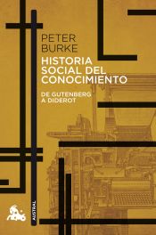 Portada de Historia social del conocimiento. De Gutenberg a Diderot