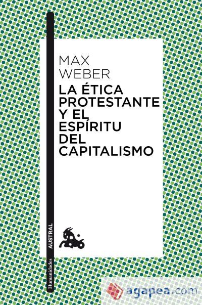 La ética protestante y el espíritu del capitalismo La ética protestante y el espíritu del capitalismo
