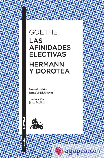 Las afinidades electivas / Hermann y Dorotea