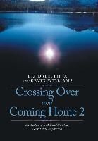 Portada de Crossing over and Coming Home 2: An Analysis of Lgbt and Non-Gay Near-Death Experiences