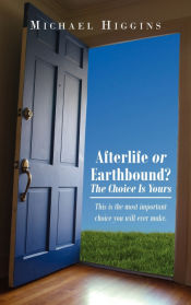 Portada de Afterlife or Earthbound? the Choice Is Yours