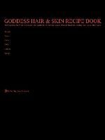 Portada de Goddess Hair and Skin Recipe Book