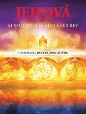 Portada de Jehov&aacute; Mismo Ha Llegado a Ser Rey