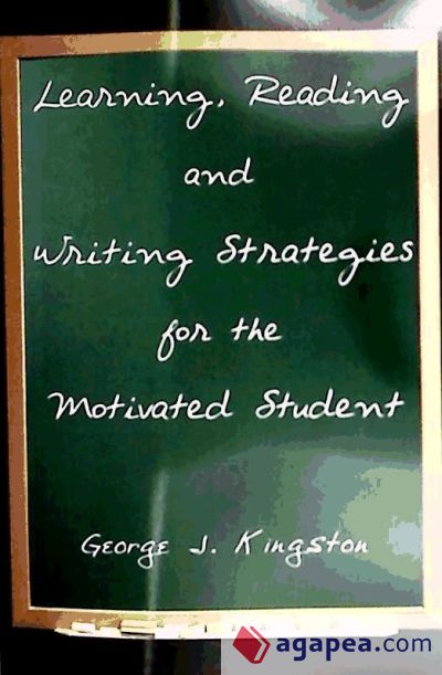 Learning, Reading and Writing Strategies for the Motivated Student