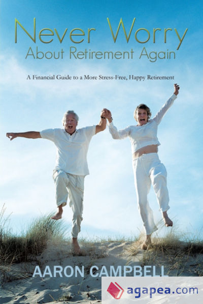 Never Worry about Retirement Again