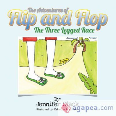 THE ADVENTURES OF FLIP AND FLOP - JENNIFER STACK - 9781491899304
