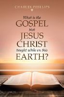 Portada de What Is the Gospel That Jesus Christ Taught While on This Earth?