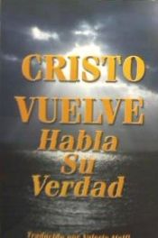 Portada de Cristo Vuelve - Habla Su Verdad