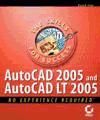 AutoCAD 2005 and AutoCAD LT 2005: No Experience Required