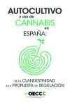 Autocultivo y uso de Cannabis en España: de la clandestinidad a la propuesta de regulación