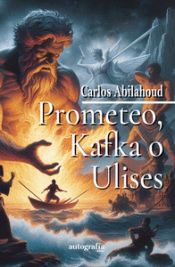 Portada de Prometeo Kafka Y Ulises